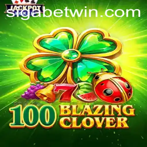 Discover the Thrills of 100BlazingClover at SigaBet